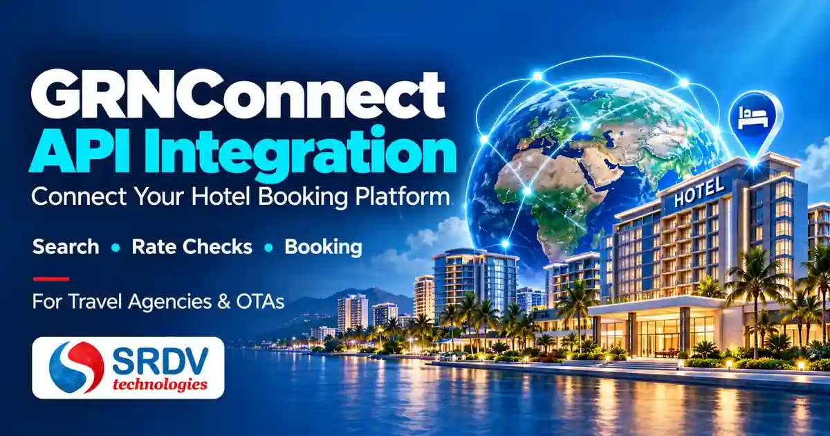 GRNConnect API Integration by SRDV Technologies: hotel search, rate checks and booking for travel agencies and OTAs